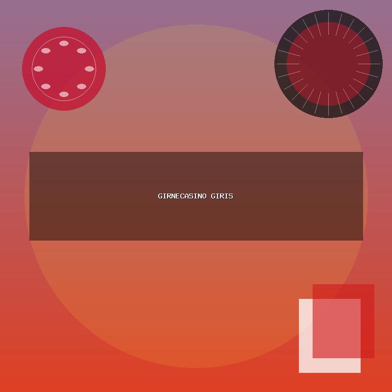 Girnecasino giriş
