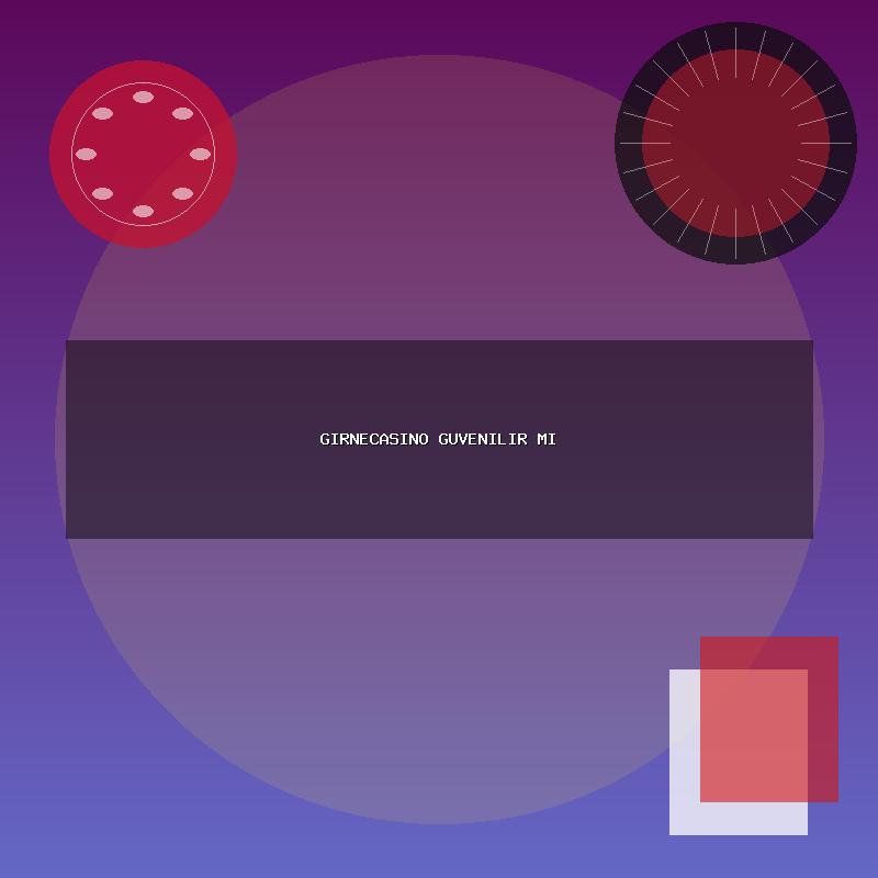 Girnecasino Güvenilir Mi Detaylı İnceleme 2026